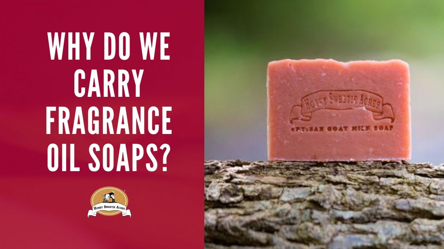 Why Do We Carry Fragrance Oil Soaps?